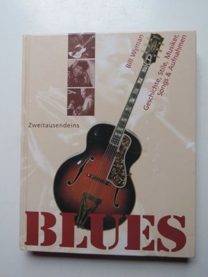 gebrauchtes Buch – Bill Wyman – Blues: Geschichte, Stile, Musiker, Songs & Aufnahmen.