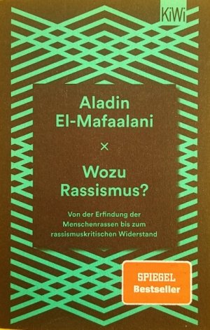 gebrauchtes Buch – Aladin El-Mafaalani – Wozu Rassismus? - Von der Erfindung der Menschenrassen bis zum rassismuskritischen Widerstand