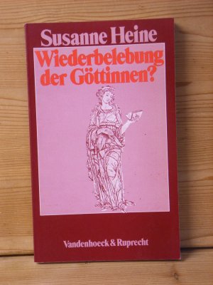 gebrauchtes Buch – Susanne Heine – "Wiederbelebung der Göttinnen?" Zur systematischen Kritik einer feministischen Theologie