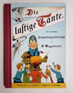 Die lustige Tante - Ein komisches Verwandlungsbilderbuch