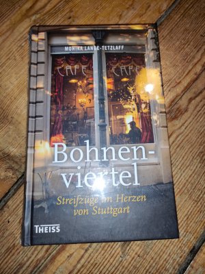 Bohnenviertel - Streifzüge im Herzen von Stuttgart