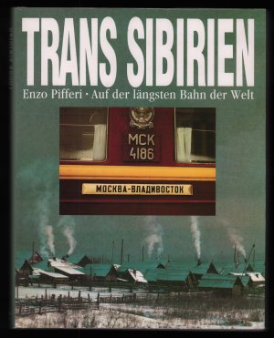 Trans Sibirien/Auf der längsten Bahn der Welt