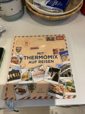 Mit Thermomix auf Reisen.