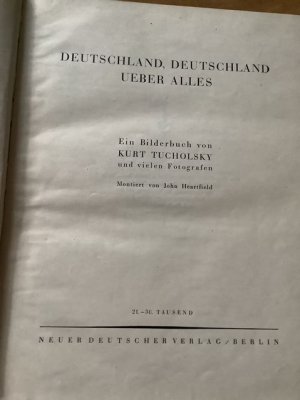 Deutschland, Deutschland ueber alles. Ein Bilderbuch ... und vielen Fotografen. Montiert von John Heartfield