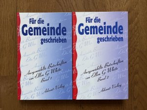 Für die Gemeinde geschrieben. Ausgewählte Botschaften von Ellen G. White Band 1 & 2