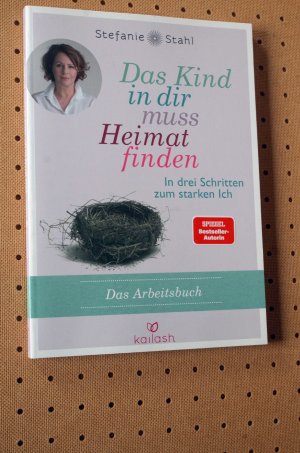 gebrauchtes Buch – Stefanie Stahl – Das Kind in dir muss Heimat finden (Arbeitsbuch) - In drei Schritten zum starken Ich