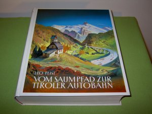 Vom Saumpfad zur Tiroler Autobahn