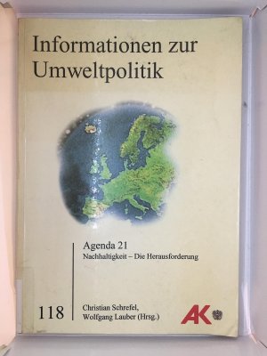 Agenda 21, Nachhaltigkeit - die Herausforderung (Informationen zur Umweltpolitik 118)