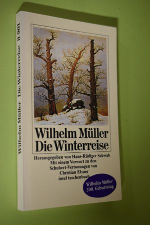 gebrauchtes Buch – Wilhelm Müller – Die Winterreise und andere Gedichte. Hrsg. von Hans-Rüdiger Schwab / Insel-Taschenbuch ; 901