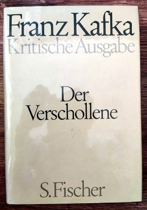 Schriften - Tagebüch - Briefe. Kritische Ausgabe. Der Verschollene. Textband. Hrsg. v. Jost Schillemeit