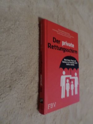 gebrauchtes Buch – Boehringer, Peter; Vorndran – Der private Rettungsschirm - Weil Ihnen Staat und Banken im Krisenfall nicht helfen werden