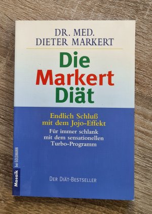 gebrauchtes Buch – Dr. med – Die Markert Diät - Endlich Schluß mit dem Jojo-Effekt - Für immer schlank mit dem senstionellen Turbo-Programm