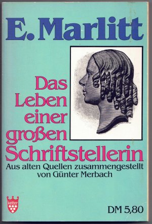Das Leben einer großen Schriftstellerin - aus alten Quellen zusammengestellt.
