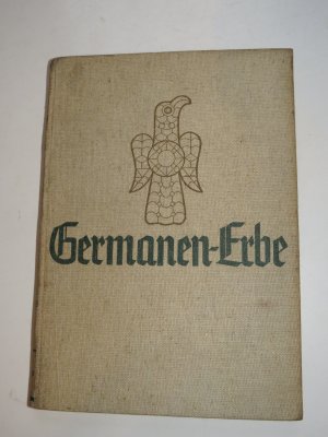 Germanen-Erbe. Jahrgang 1940 komplett gebunden. Monatsschrift für Deutsche Vorgeschichte.