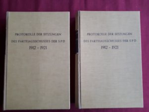 Protokolle der Sitzungen des Parteiausschusses der SPD 1912 bis 1921. Inkl. Protokoll der Parteikonferenz in Weimar am 22. und 23. März 1919; Protokoll […]