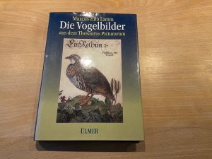 gebrauchtes Buch – Marcus zum Lamm – Die Vogelbücher aus dem Thsaurus Picturarum