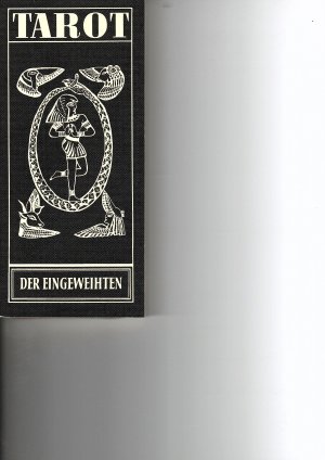 Tarot der Eingeweihten. 3., stark erweiterte Auflage von Tarot der uralte Schlüssel Salomonis zur Erforschung und Meisterung Deines Schicksals. Die magischen […]