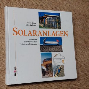 Solaranlagen - Handbuch der thermischen Solarenergienutzung