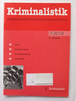 gebrauchtes Buch – Kriminalistik, Heft 7/2018, Themen: Amok, Islamistischer Extremismus Geldwäsche Wirtschaftskriminalität Wahllichtbildvorlage Kriminalprävention Intensivtäter (ZS112)