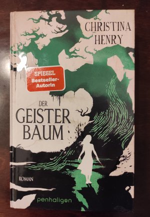 gebrauchtes Buch – Christina Henry – Der Geisterbaum