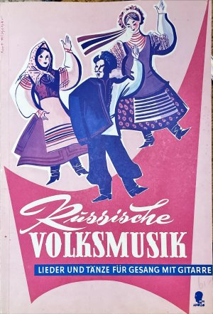 Russische Volksmusik : Lieder und Tänze für Gesang mit Gitarre (für Gesang mit Gitarrenbegleitung)