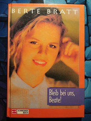 gebrauchtes Buch – Berte Bratt – Bleib bei uns, Beate!