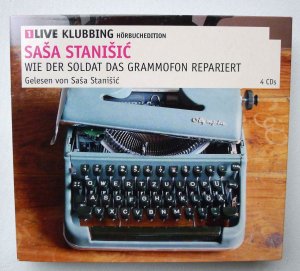 gebrauchtes Hörbuch – Sasa Stanisic – Wie der Soldat das Grammofon repariert von Sasa Stanisic, 4 CDs, Hörbuch