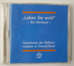 gebrauchtes Hörbuch – Judith Grümmer – "Leben Sie wohl" Ein Hörbuch Geschichte der Palliativmedizin in Deutschland, 2 CDs