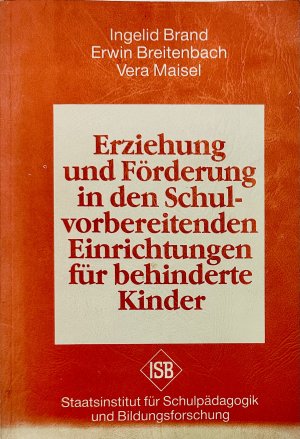 Erziehung und Förderung in der Schulvorbereitenden Einrichtung für behinderte Kinder