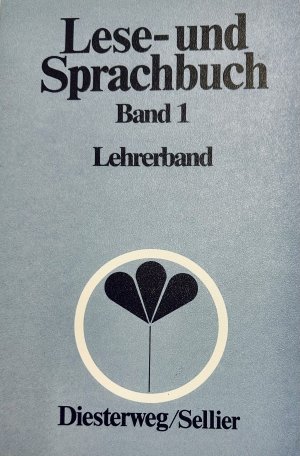 Lese- und Sprachbuch für die Schule für Lernbehinderte. Band 1. Lehrerband