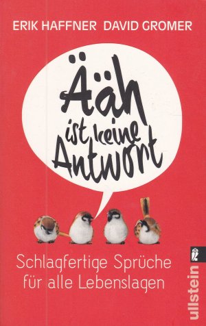 gebrauchtes Buch – Haffner, Erik; Gromer – Ääh ist keine Antwort - Schlagfertige Sprüche für alle Lebenslagen