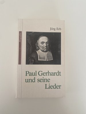 gebrauchtes Buch – Jörg Erb – Paul Gerhardt und seine Lieder