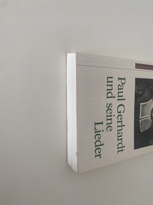 gebrauchtes Buch – Jörg Erb – Paul Gerhardt und seine Lieder