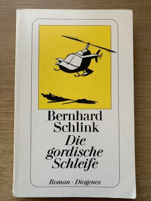 gebrauchtes Buch – Bernhard Schlink – Die gordische Schleife