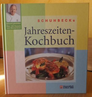 gebrauchtes Buch – Alfons Schuhbeck – Jahreszeiten-Kochbuch