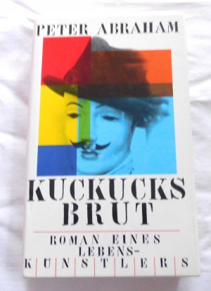 gebrauchtes Buch – Peter Abraham – Kuckucksbrut - Roman eines Lebenskünstlers