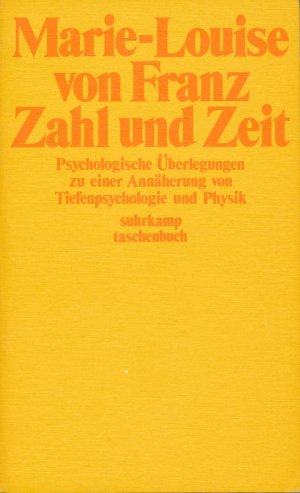 Zahl und Zeit. Psychologische Überlegungen zu einer Annäherung von Tiefenpsychologie und Physik.