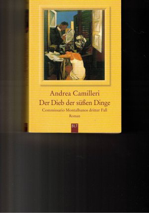 gebrauchtes Buch – Andrea Camilleri – Der Dieb der süßen Dinge - Commissario Montalbanos 3. Fall.  (a)