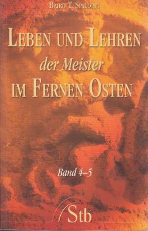 Leben und Lehren der Meister im Fernen Osten: Band 4/5., Unterweisungen : indische Reisebriefe [u.a.]