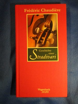 gebrauchtes Buch – Frédéric Chaudière – Geschichte einer Stradivari