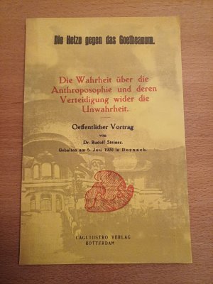 gebrauchtes Buch – Rudolf Steiner – Die Hetze gegen das Goetheanum : die Wahrheit über die Anthroposophie und deren Verteidigung wider die Unwahrheit : aktenmässige Darstellung der Hetze gegen das Goetheanum durch Dr. Roman Boos