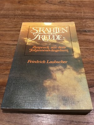 Strahlen der Freude - Zuspruch aus d. Johannesevangelium