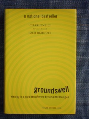 groundswell - winning in a world transformed by social technologies