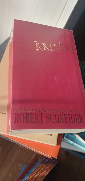 gebrauchtes Buch – Robert Schneider – Kristus - Das unerhörte Leben des Jan Beukels. Roman