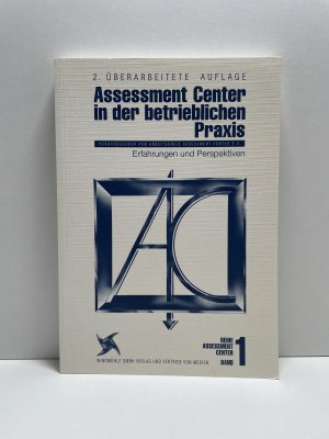 Assessment-Center in der betrieblichen Praxis - Erfahrungen und Perspektiven