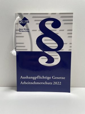 Aushangpflichtige Gesetze Arbeitnehmerschutz 2022