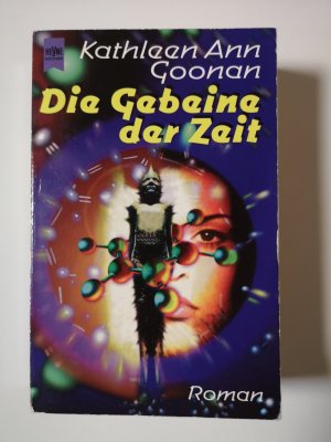 gebrauchtes Buch – Kathleen Ann Goonan – Die Gebeine der Zeit