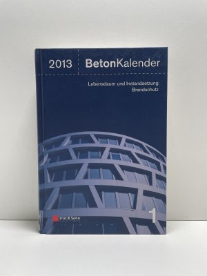 Beton-Kalender / Beton-Kalender 2013 - Lebensdauer und Instandsetzung - Brandschutz