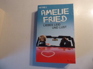 gebrauchtes Buch – Amelie Fried – Liebes Leid und Lust. Roman. TB