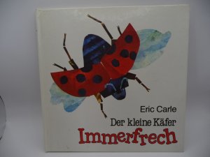 gebrauchtes Buch – Eric Carle – Der kleine Käfer Immerfrech